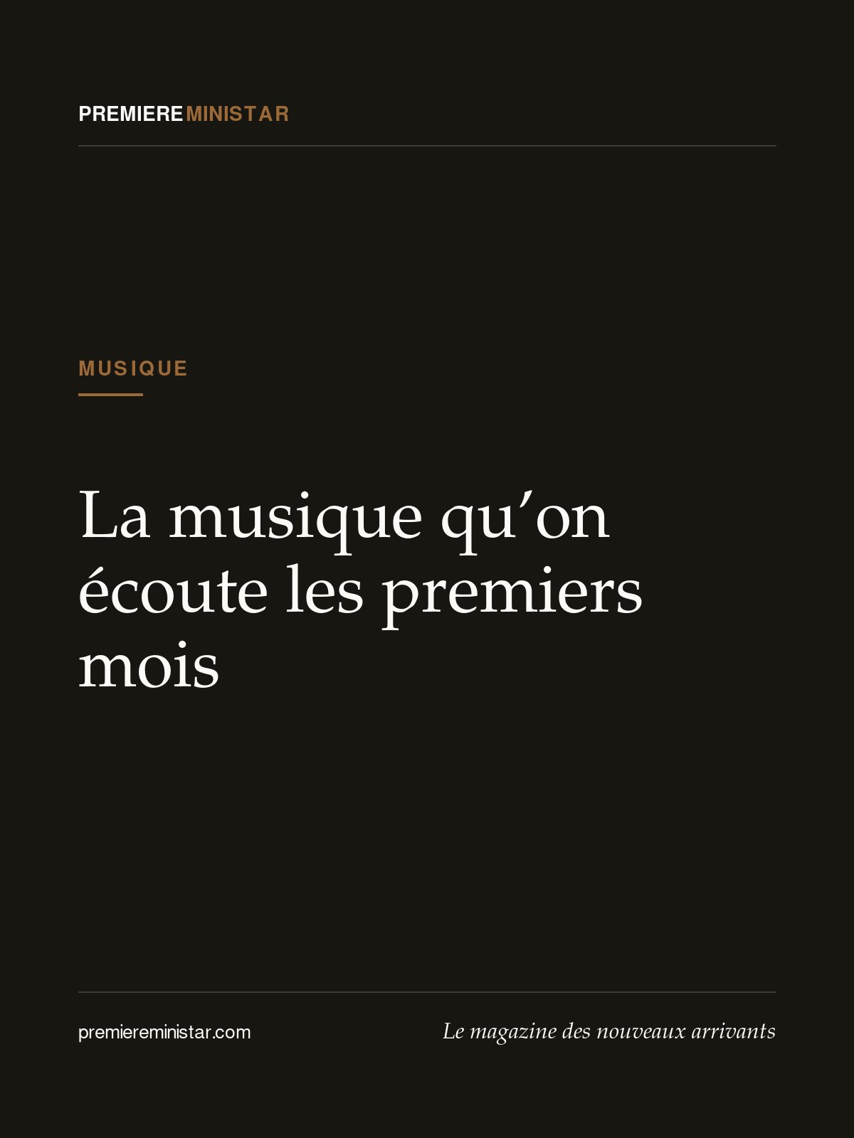 La musique qu’on écoute les premiers mois